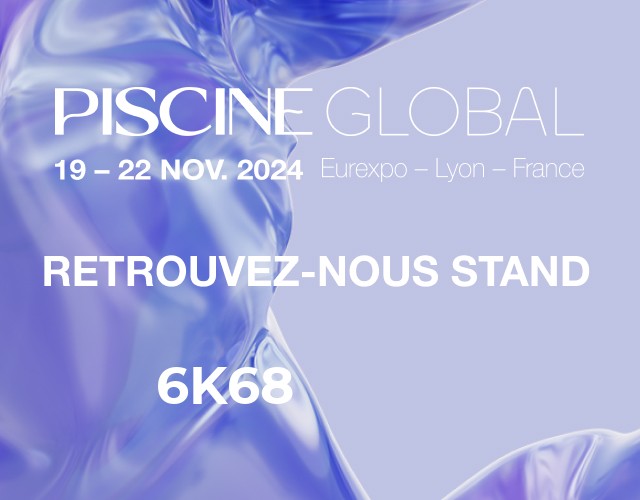 Nous serons présent au salon Piscine Global